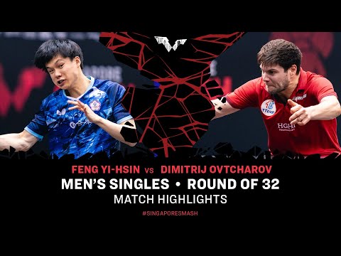 Feng Yi-Hsin vs Dimitrij Ovtcharov | MS R32 | Singapore Smash 2024