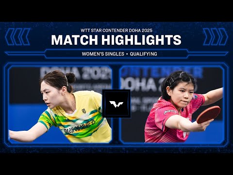 Lee Daeun vs Yeh Yi-Tian | WS QUAL | WTT Star Contender Doha 2025